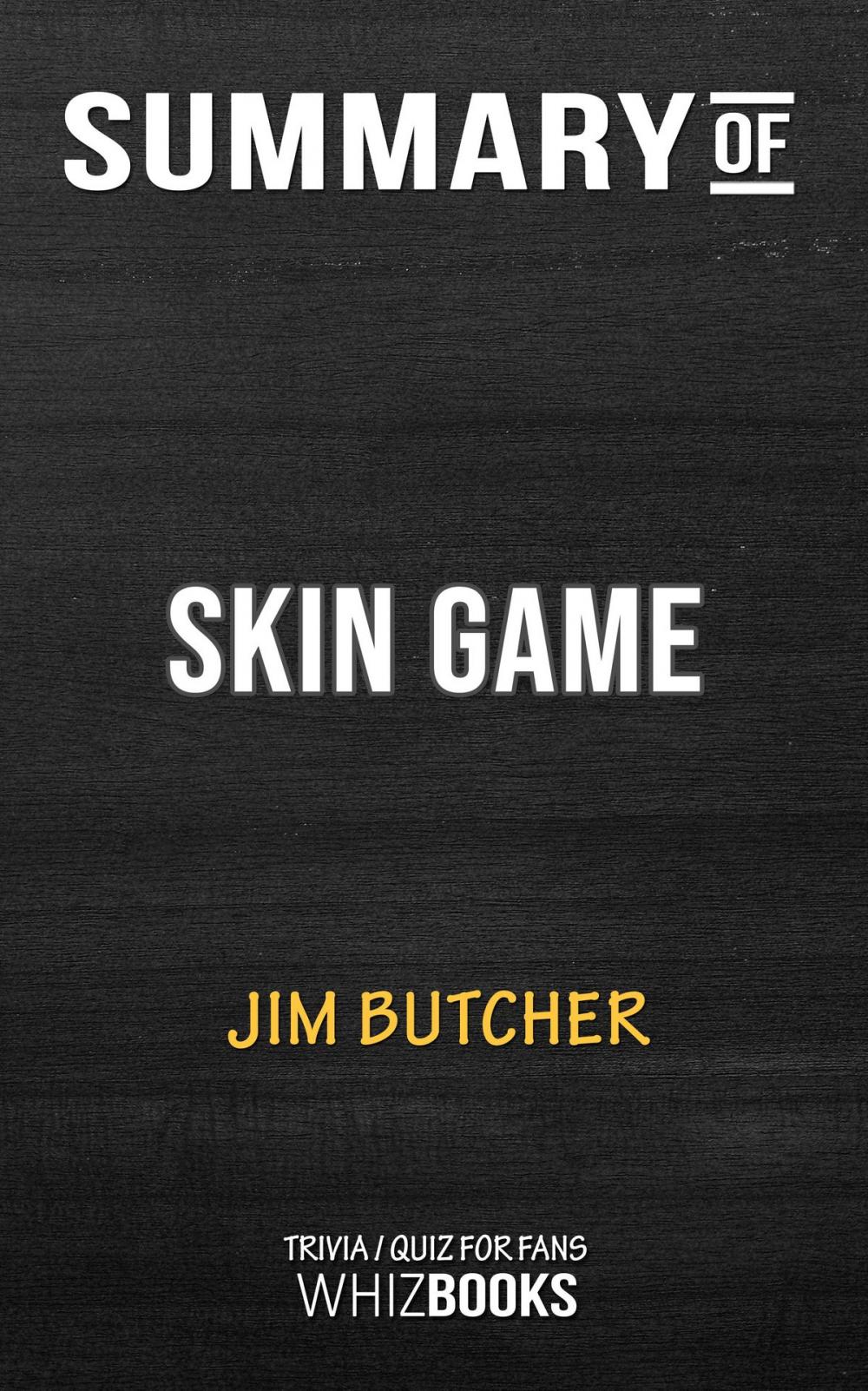 Big bigCover of Summary of Skin Game by Jim Butcher | Conversation Starters