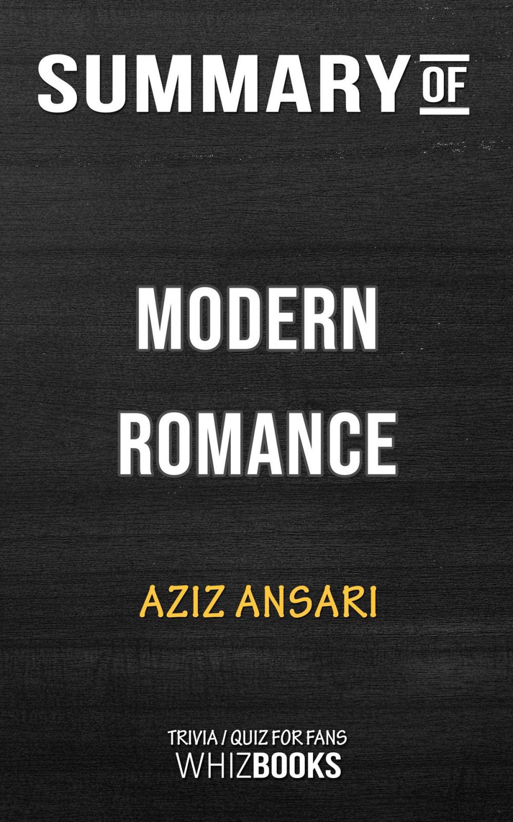 Big bigCover of Summary of Modern Romance by Aziz Ansari | Trivia/Quiz for Fans