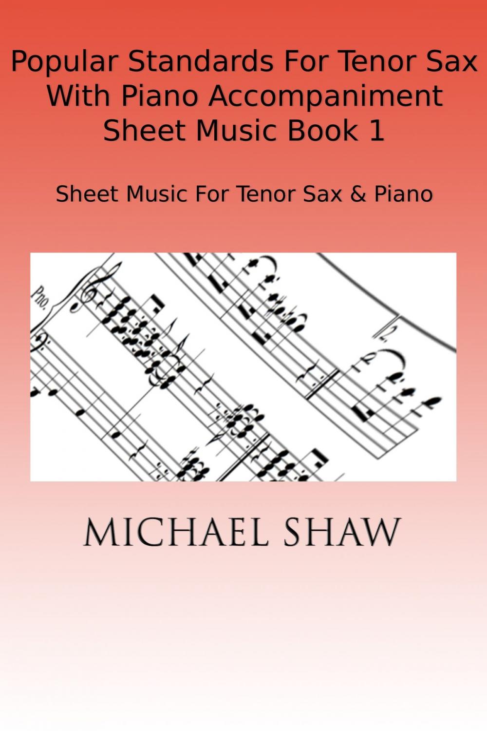 Big bigCover of Popular Standards For Tenor Sax With Piano Accompaniment Sheet Music Book 1