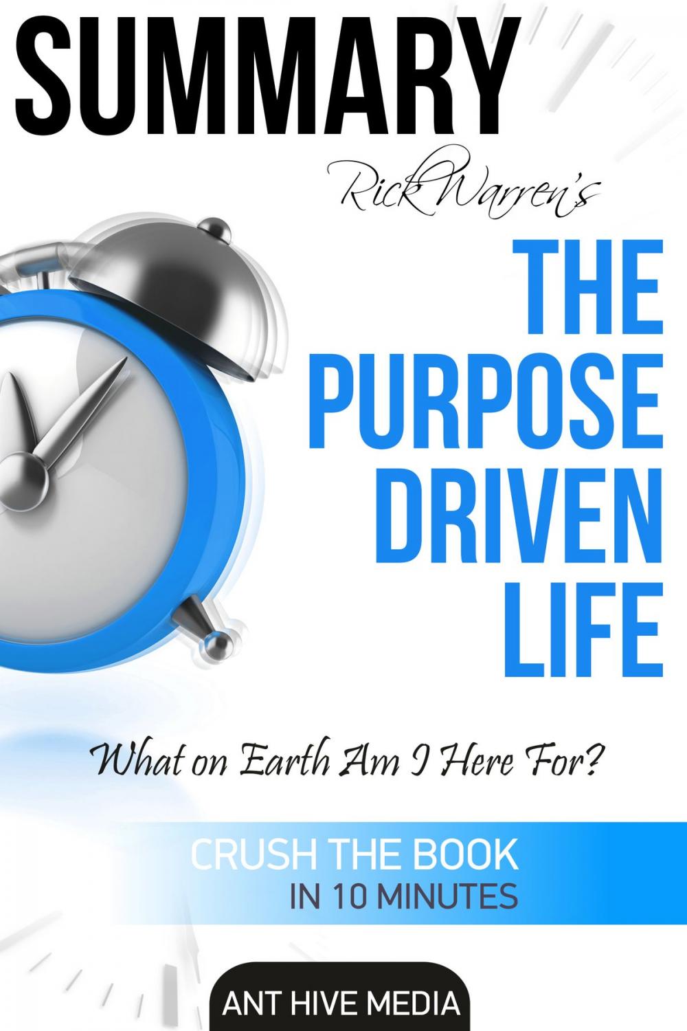 Big bigCover of Rick Warren’s The Purpose Driven Life: What on Earth Am I Here For? | Summary