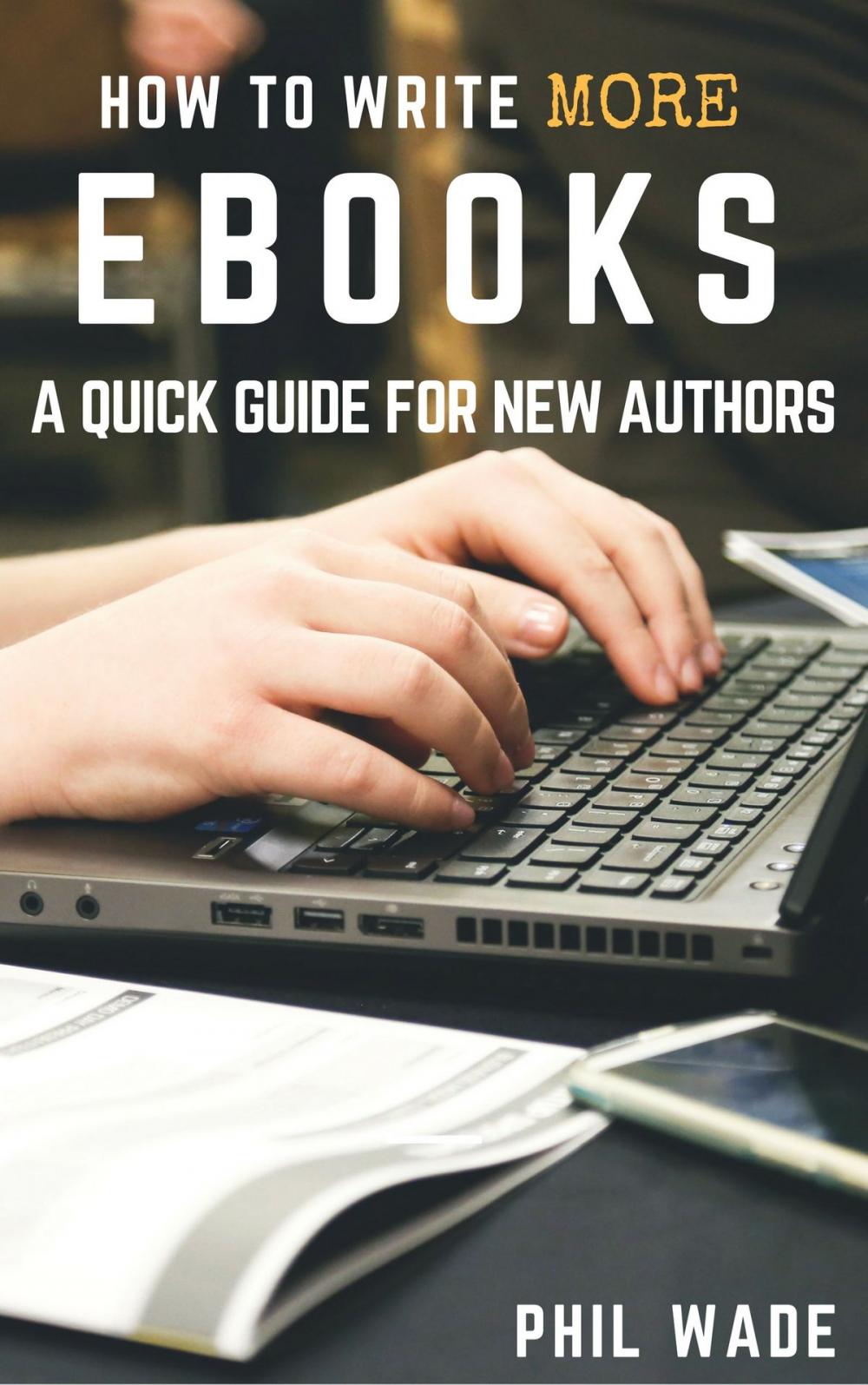 Big bigCover of How To Write More Ebooks