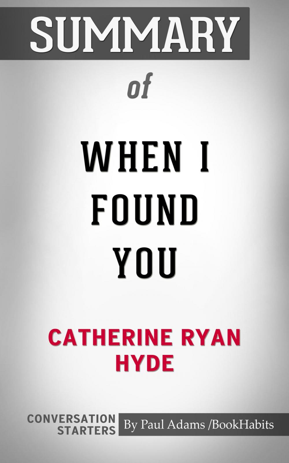 Big bigCover of Summary of When I Found You by Catherine Ryan Hyde | Conversation Starters