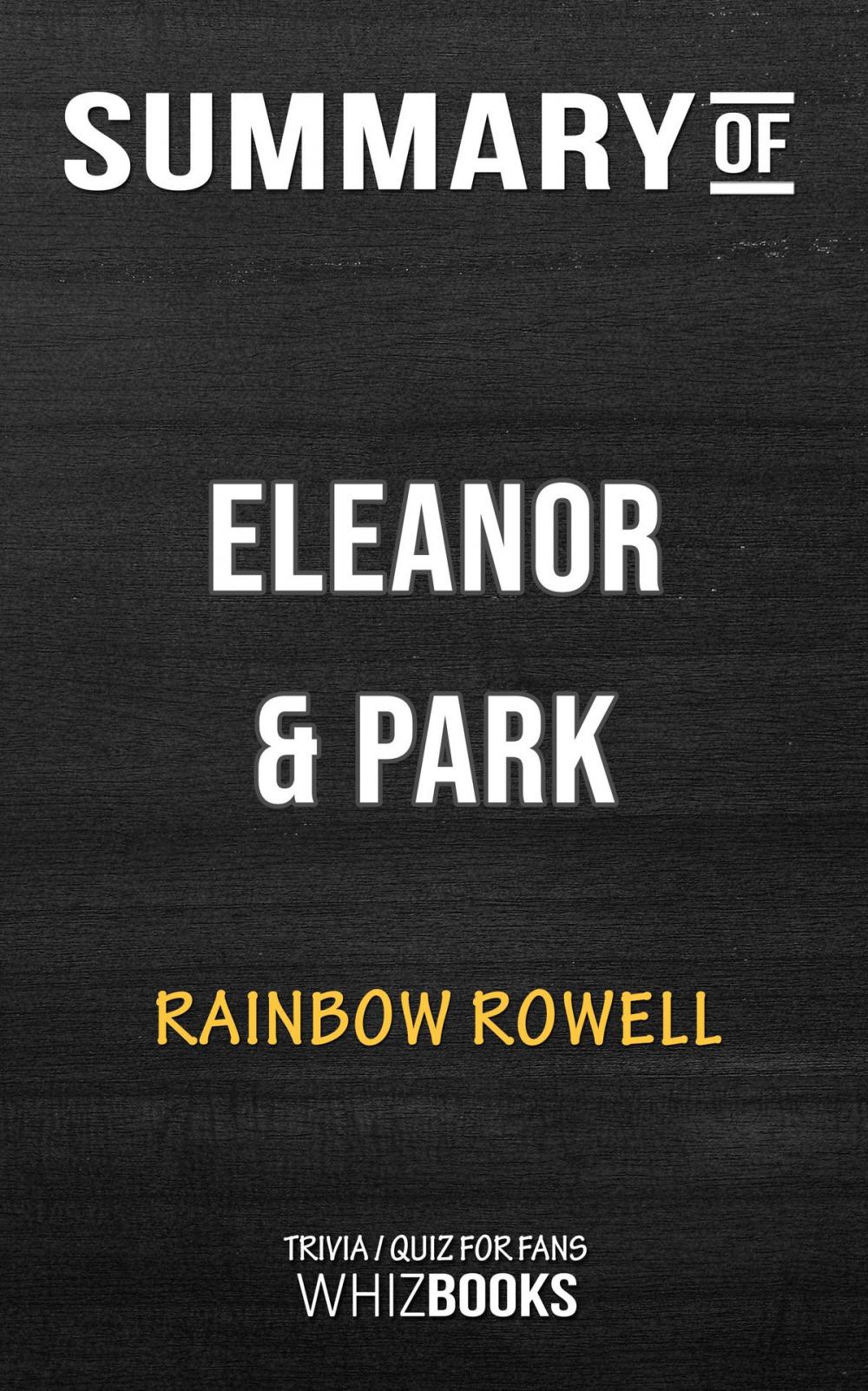 Big bigCover of Summary of Eleanor & Park by Rainbow Rowell | Trivia/Quiz for Fans