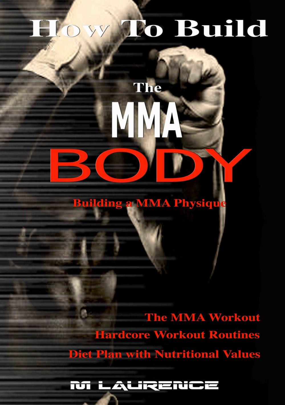 Big bigCover of How To Build The MMA Body