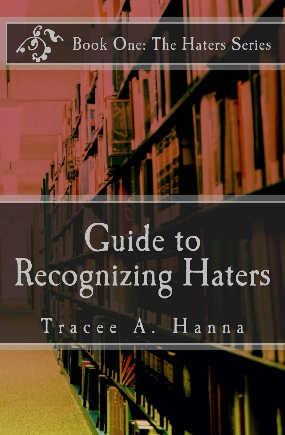Big bigCover of Guide to Recognizing Haters