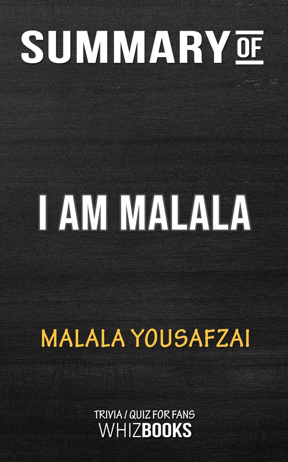 Big bigCover of Summary of I Am Malala by Malala Yousafzai | Trivia/Quiz for Fans