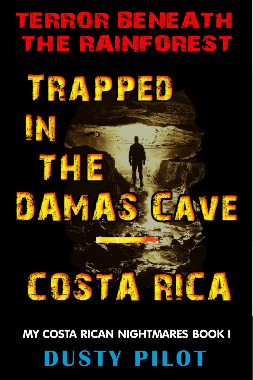 Big bigCover of Trapped In The Damas Cave: Costa Rica, Terror Beneath The Rainforest