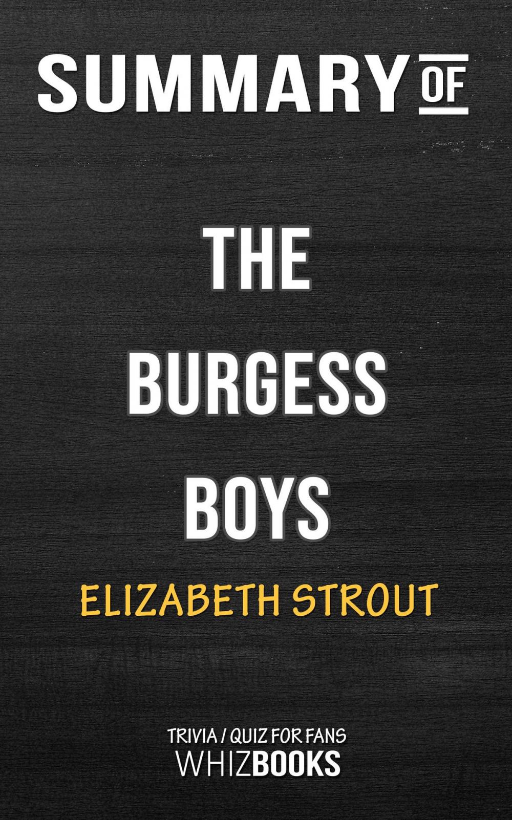 Big bigCover of Summary of The Burgess Boys: A Novel By Elizabeth Strout | Trivia/Quiz for Fans