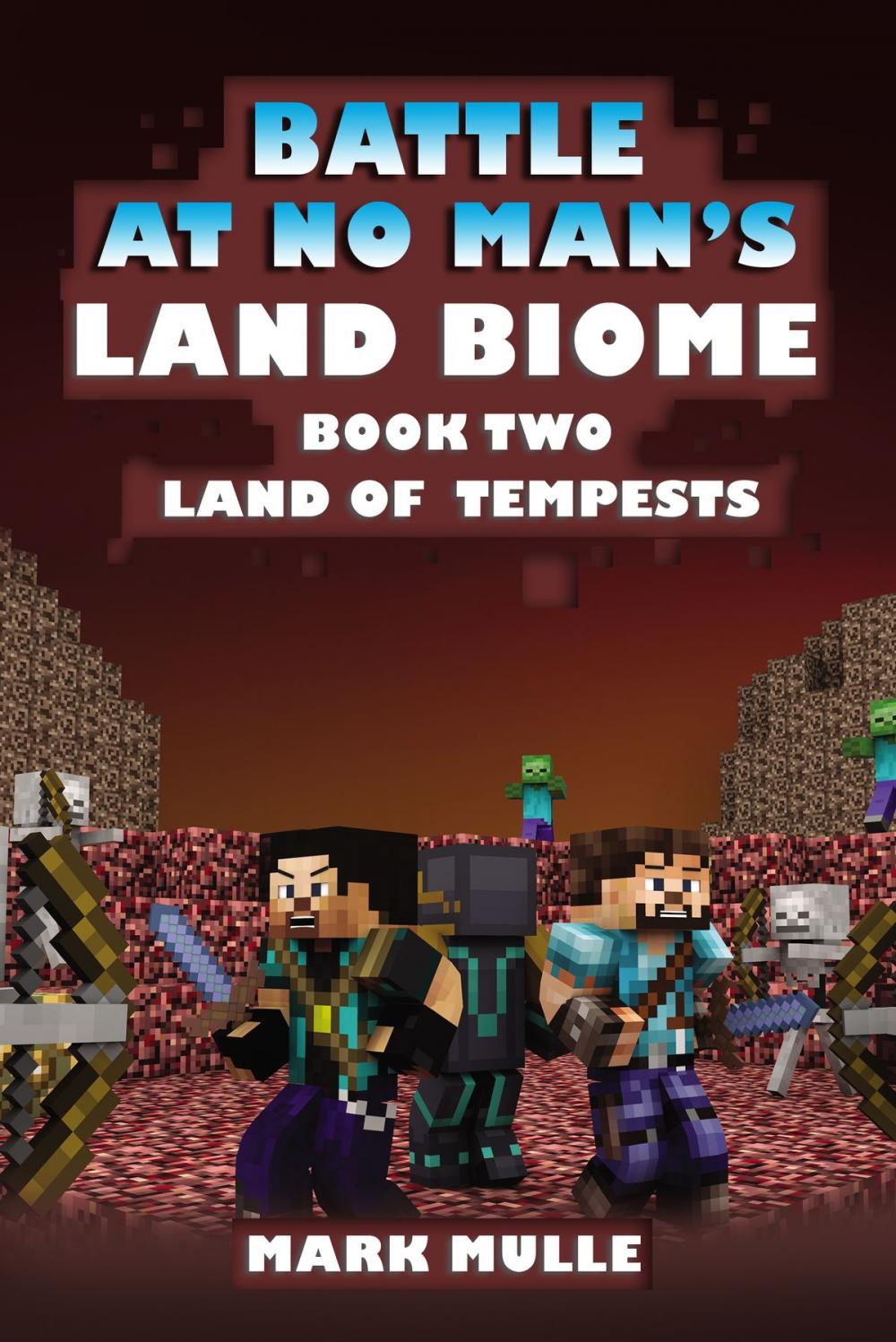 Big bigCover of The Battle at No- Man’s Land Biome, Book 2: Land of Tempests