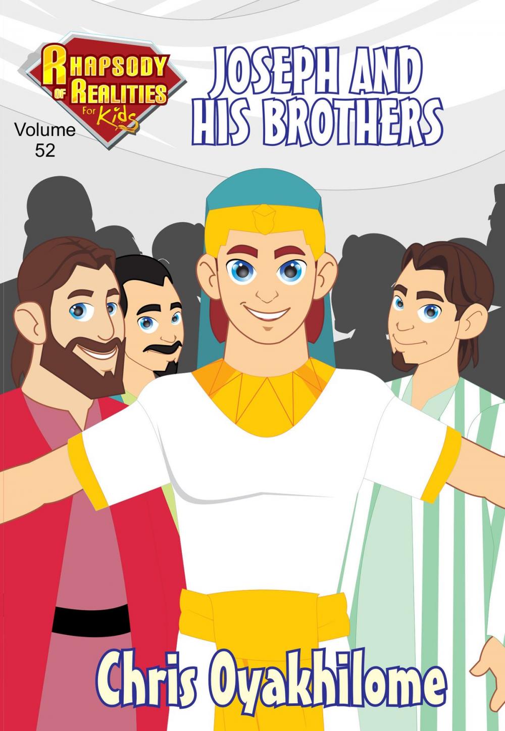 Big bigCover of Rhapsody of Realities for Kids, September 2016 Edition: Joseph And His Brothers