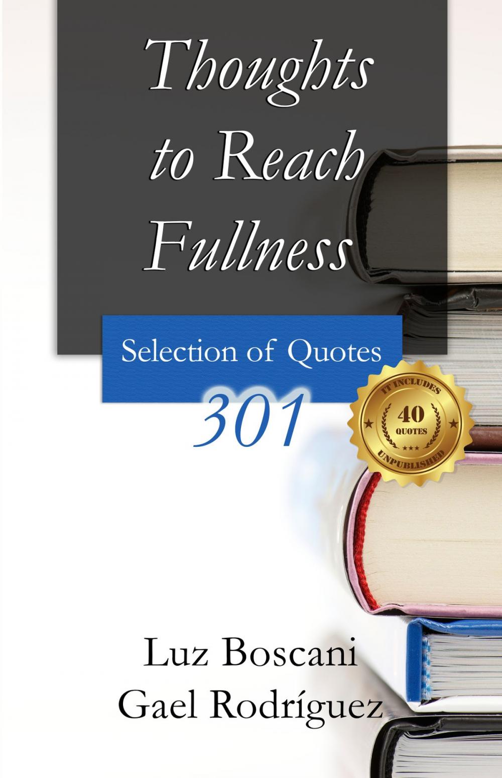 Big bigCover of Thoughts to Reach Fullness. 301 Selection of Quotes