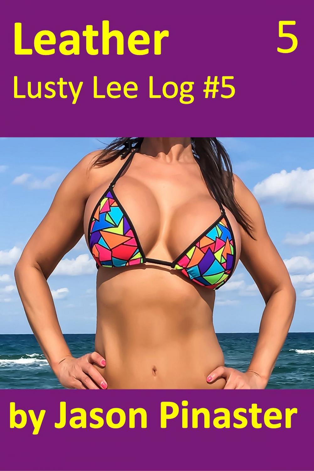 Big bigCover of Leather, Lusty Lee Log #5