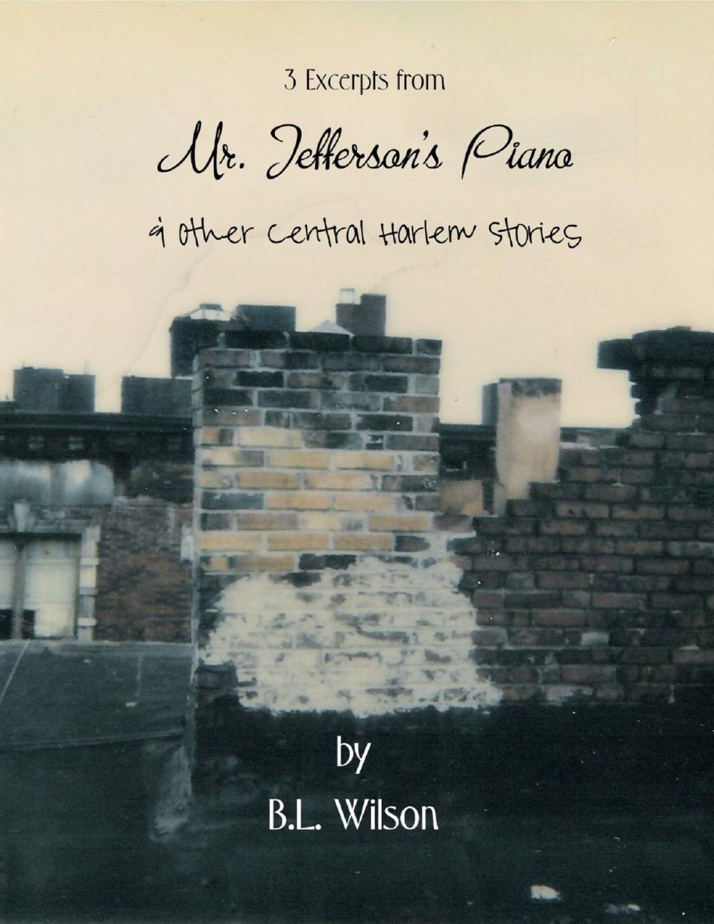 Big bigCover of 3 Excerpts from Mr. Jefferson's Piano & Other Central Harlem Stories