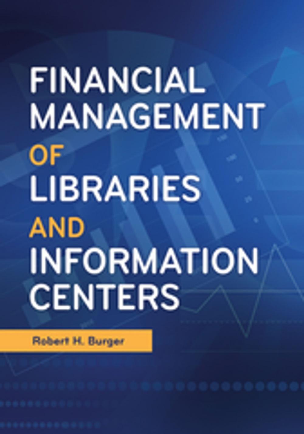 Big bigCover of Financial Management of Libraries and Information Centers