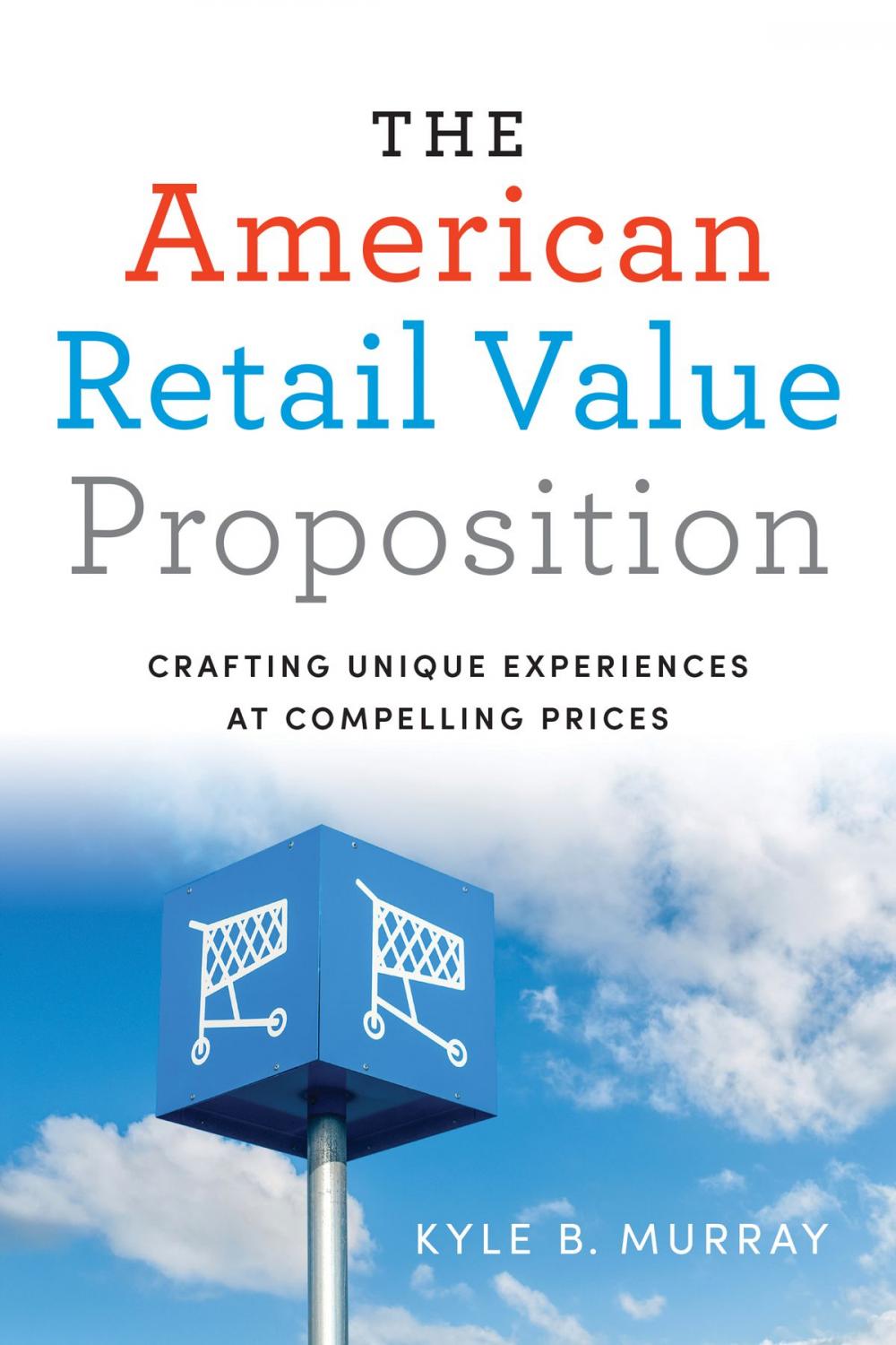 Big bigCover of The American Retail Value Proposition