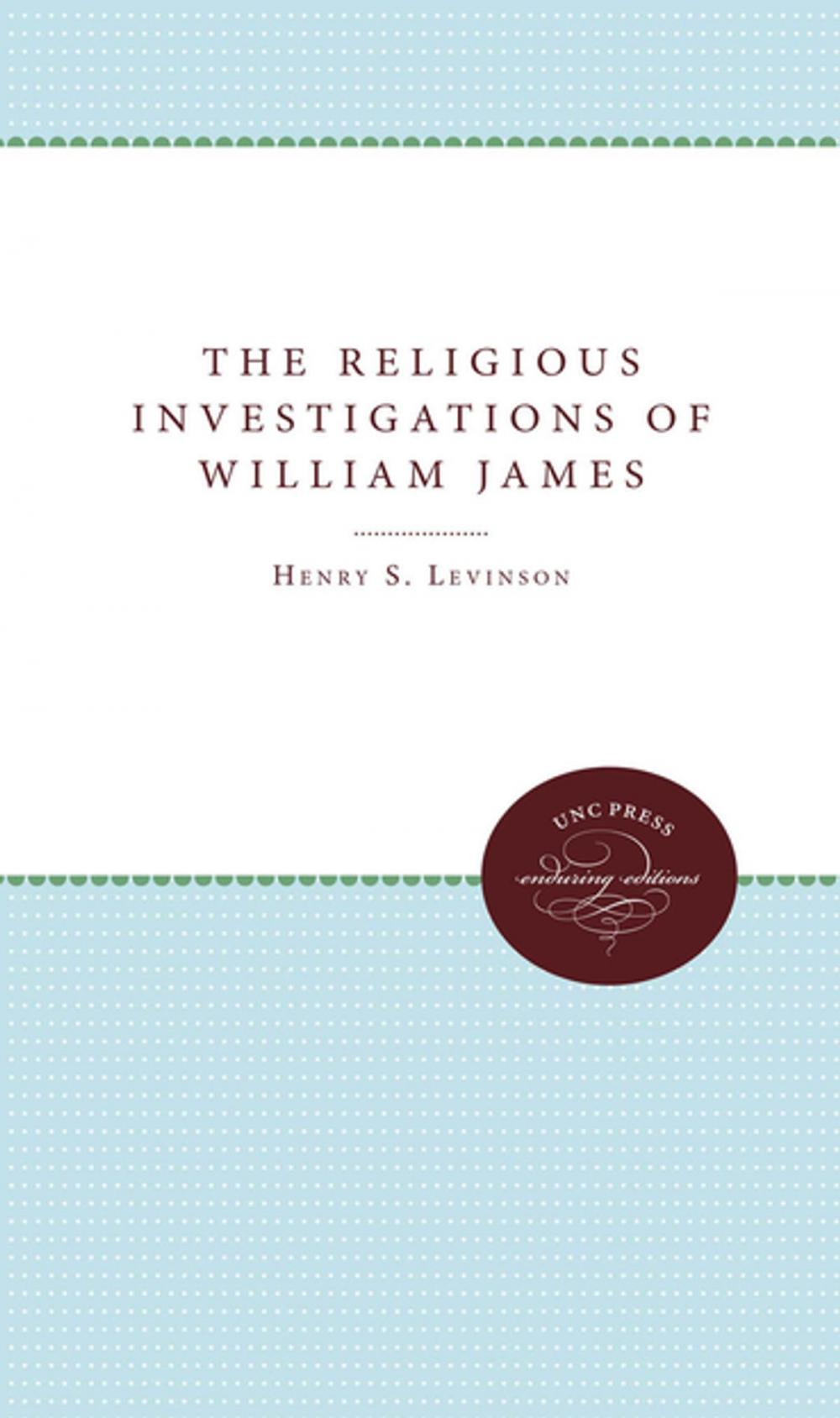 Big bigCover of The Religious Investigations of William James