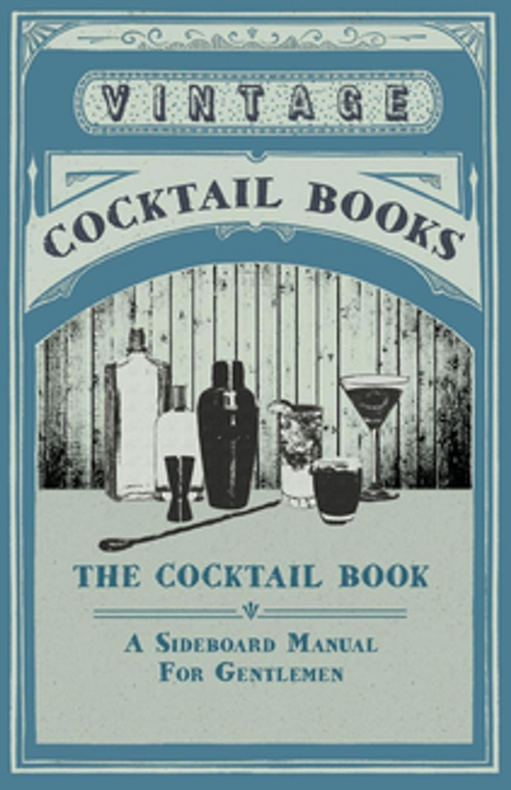 Big bigCover of The Cocktail Book - A Sideboard Manual for Gentlemen