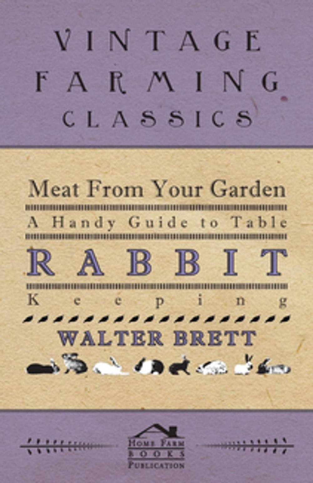 Big bigCover of Meat From Your Garden - A Handy Guide To Table Rabbit Keeping