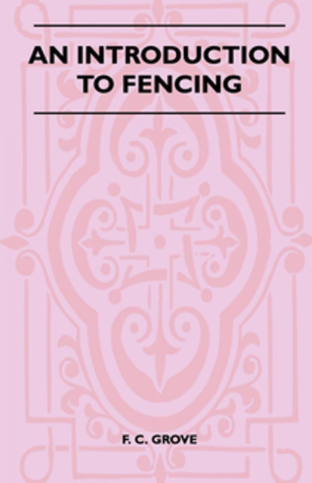 Big bigCover of An Introduction To Fencing