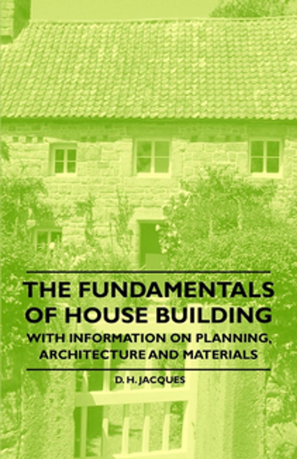 Big bigCover of The Fundamentals of House Building - With Information on Planning, Architecture and Materials