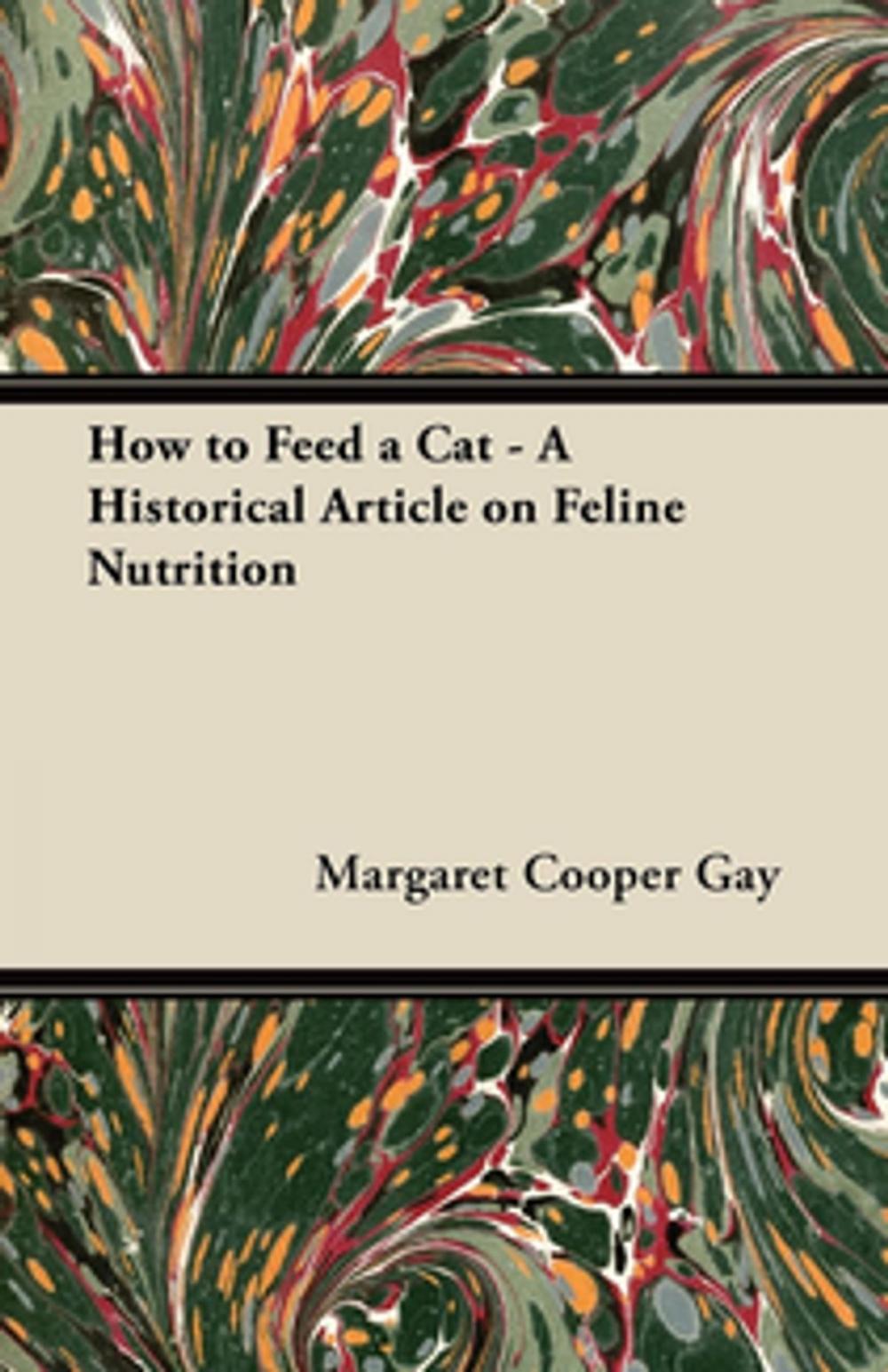 Big bigCover of How to Feed a Cat - A Historical Article on Feline Nutrition