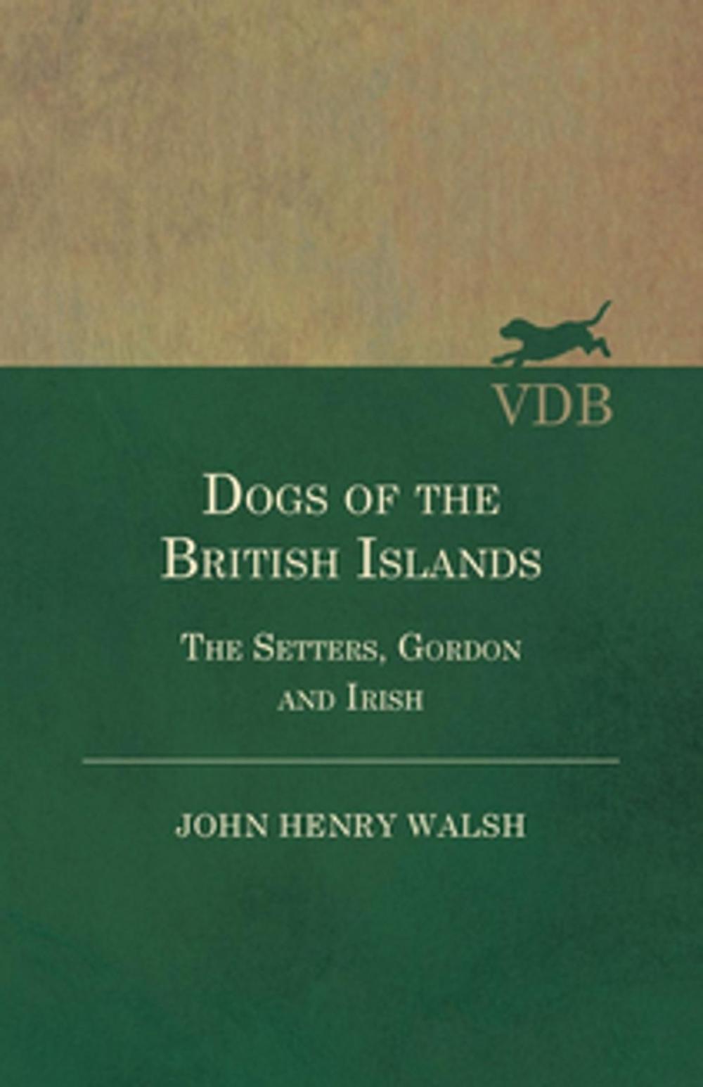 Big bigCover of Dogs of the British Islands - The Setters, Gordon and Irish