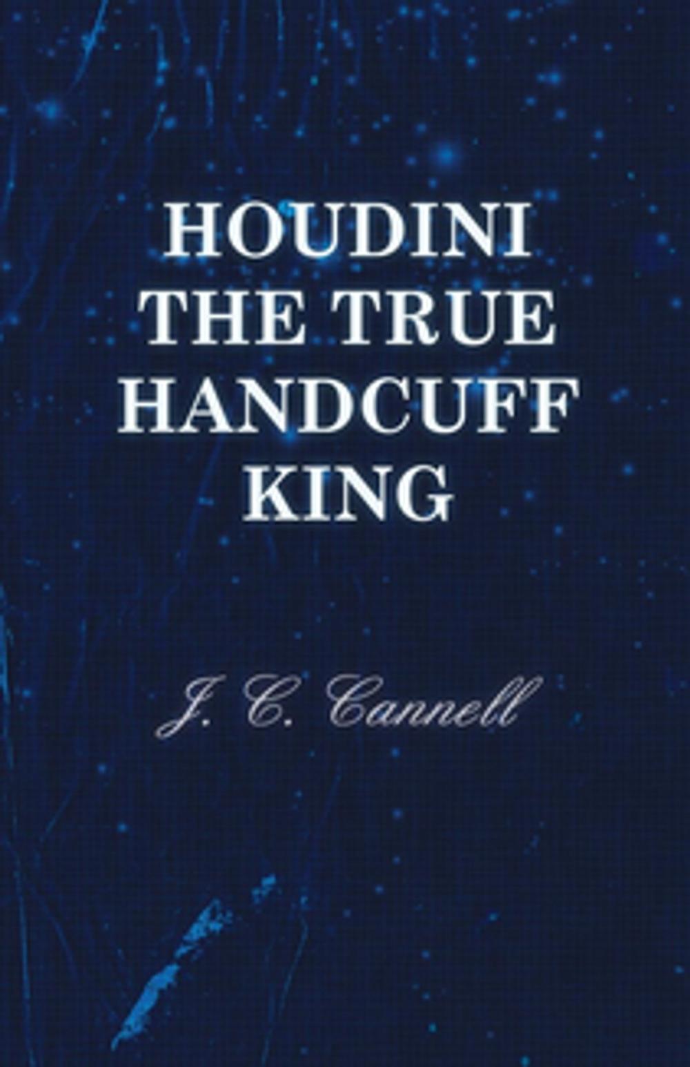 Big bigCover of Houdini the True Handcuff King