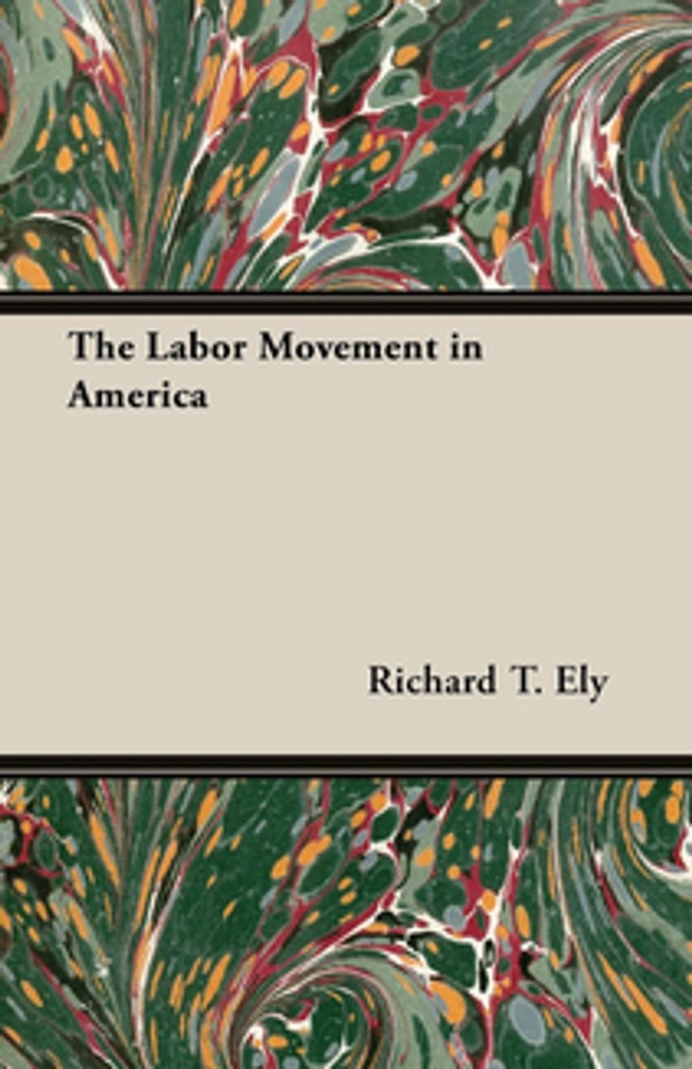 Big bigCover of The Labor Movement in America