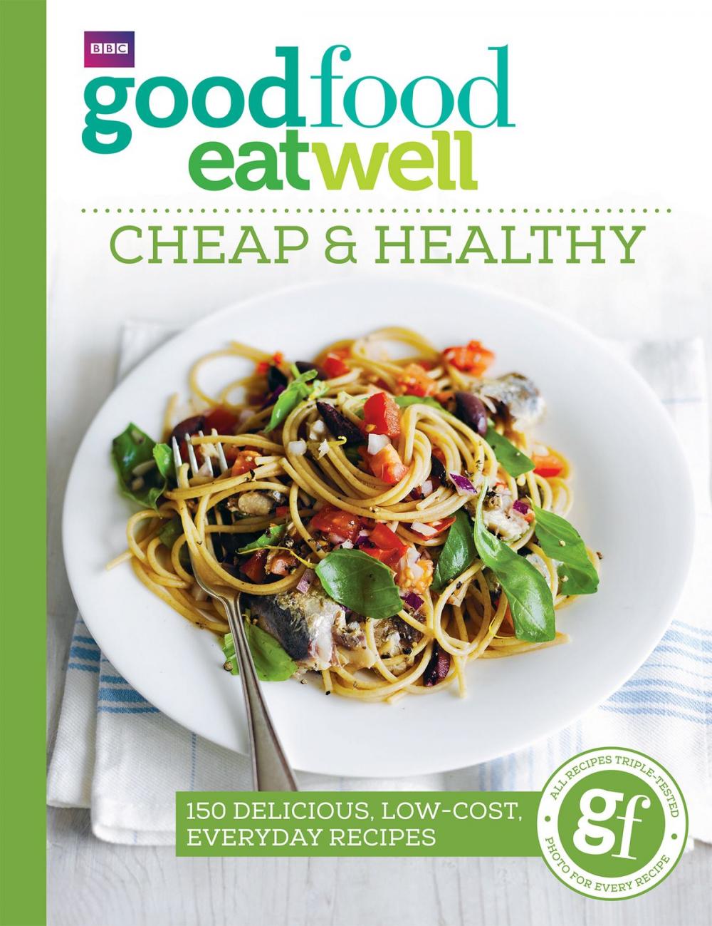 Big bigCover of Good Food Eat Well: Cheap and Healthy