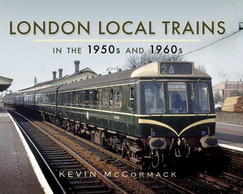 Big bigCover of London Local Trains in the 1950s and 1960s