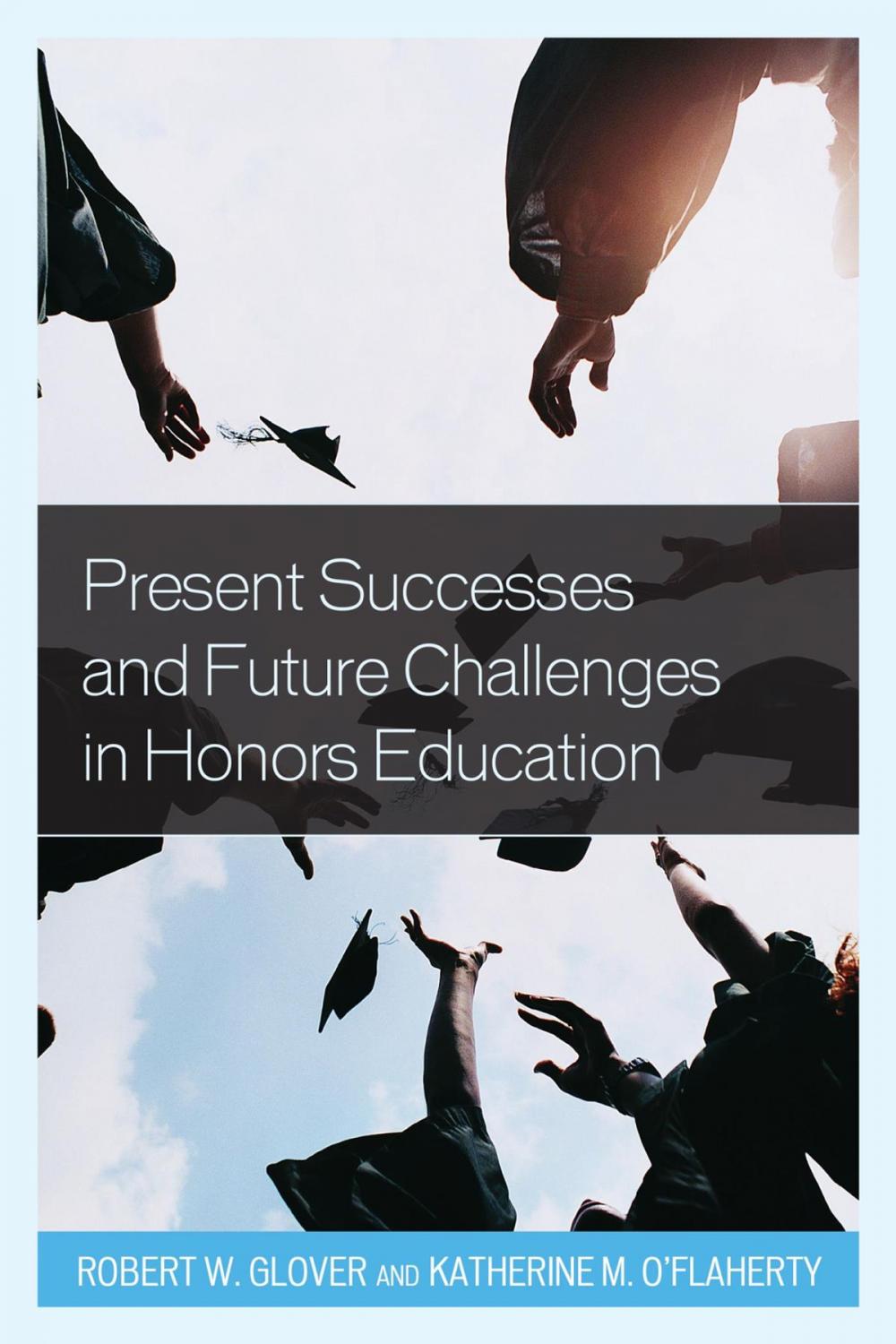 Big bigCover of Present Successes and Future Challenges in Honors Education