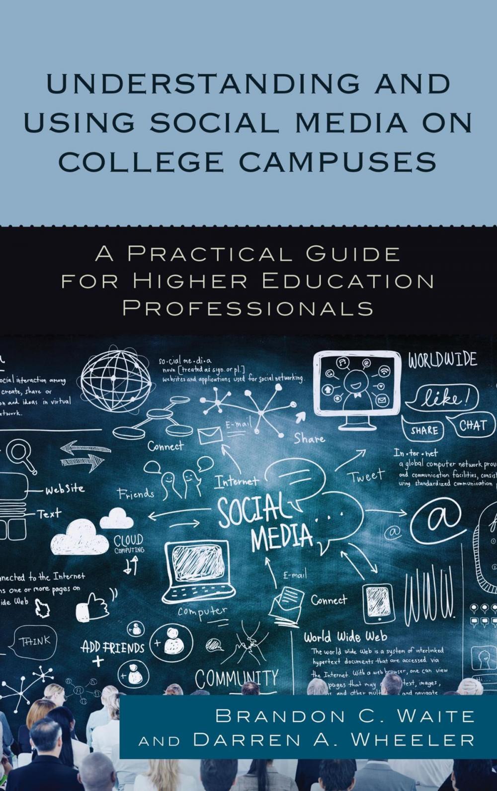 Big bigCover of Understanding and Using Social Media on College Campuses