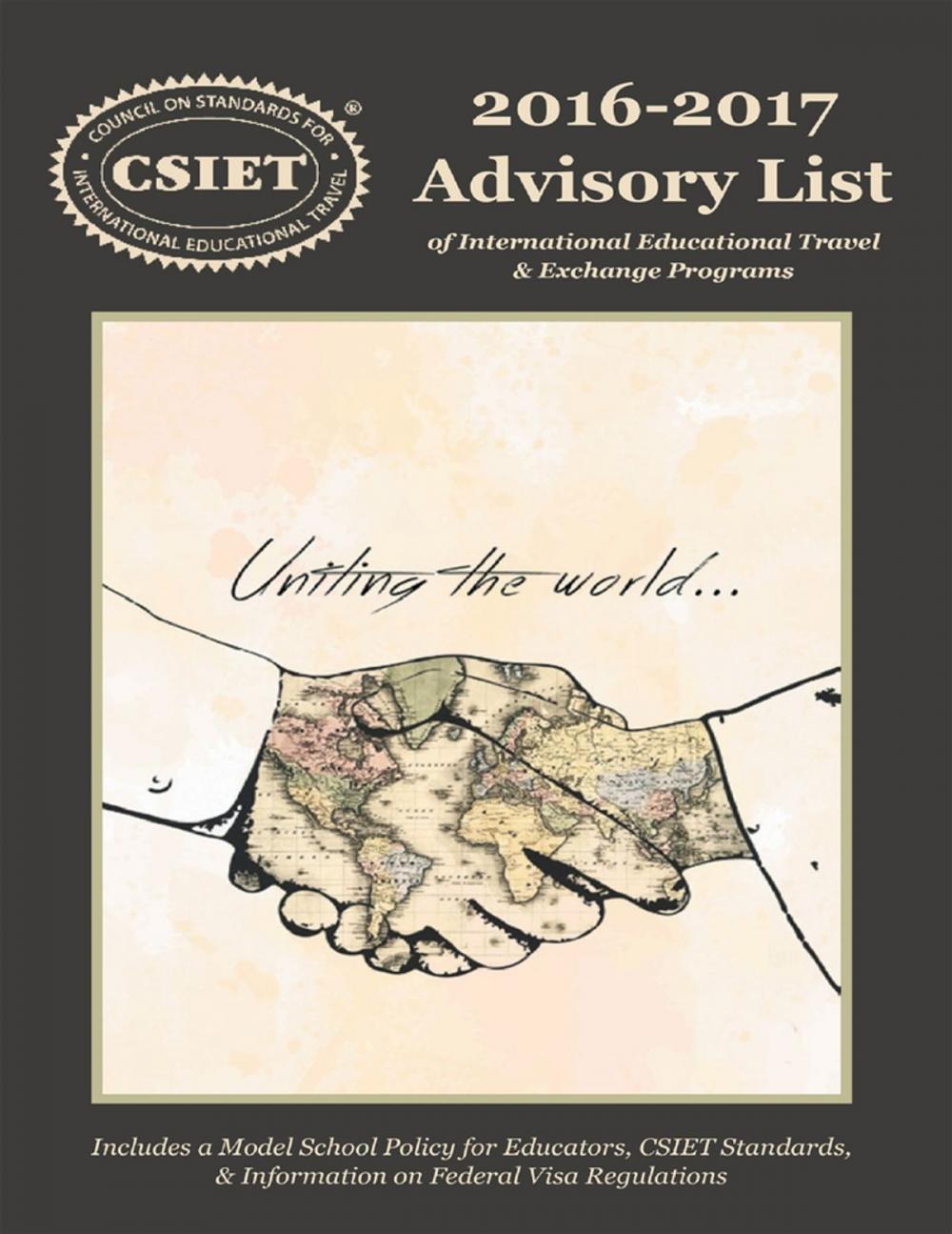 Big bigCover of 2016 - 2017 Advisory List of International Educational Travel: Includes a Model School Policy for Educators, CSIET Standards, & Information On Federal Visa Regulations