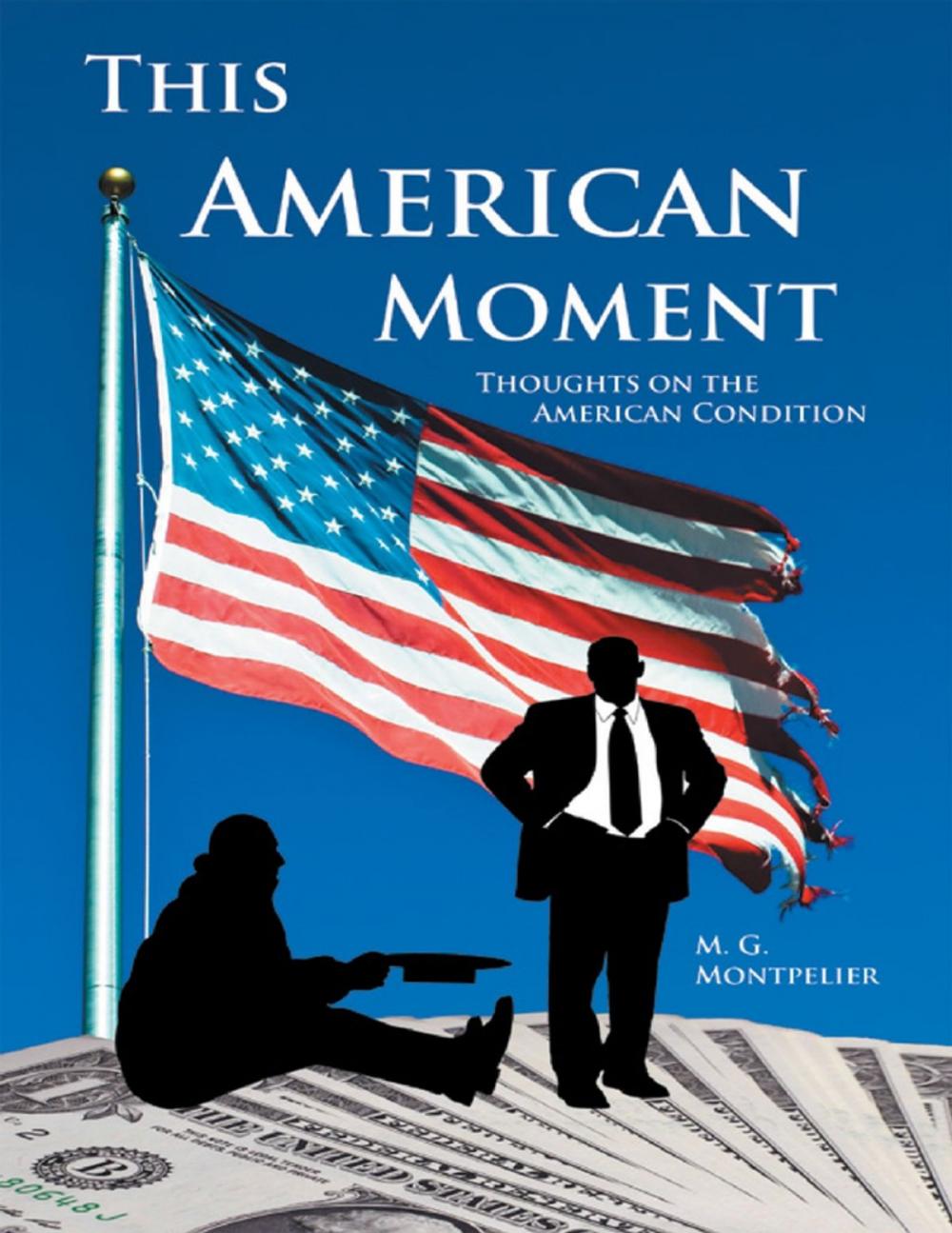 Big bigCover of This American Moment:Thoughts On the American Condition