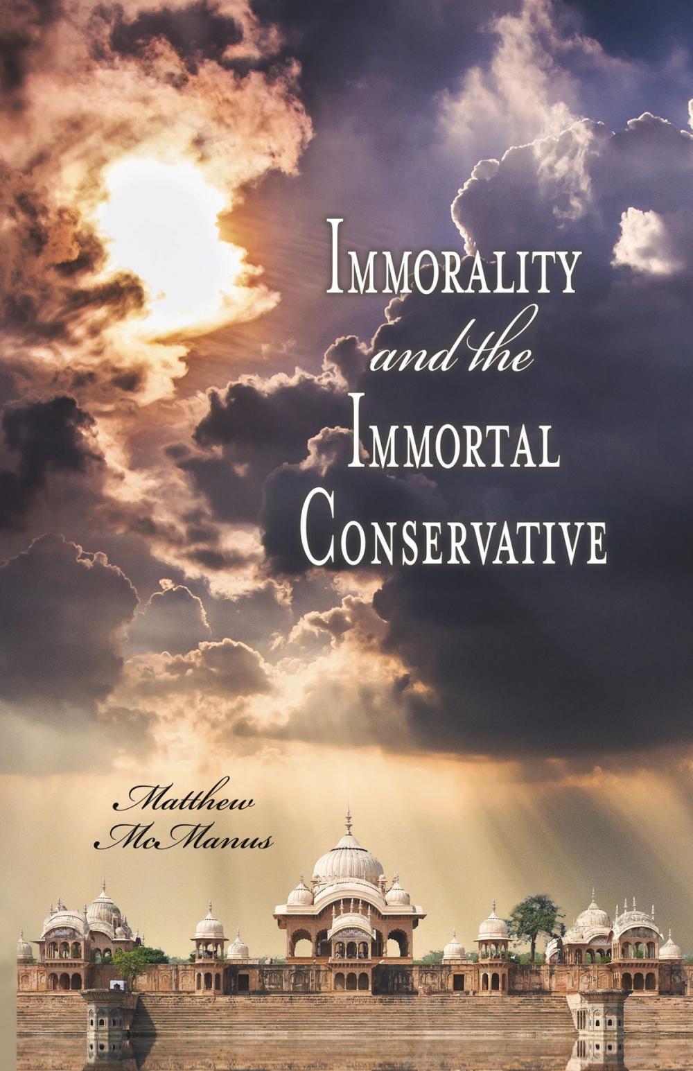 Big bigCover of Immorality and the Immortal Conservative