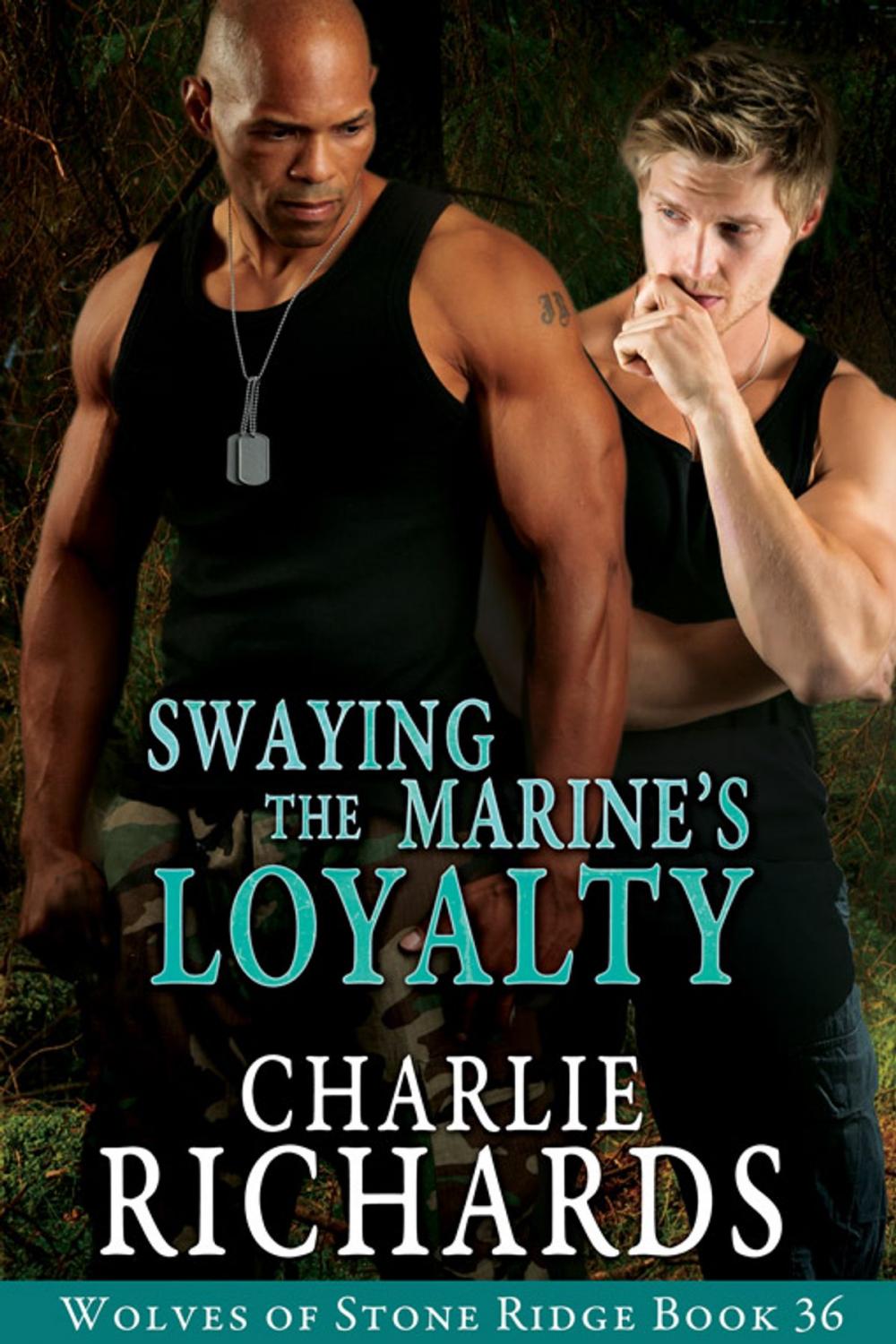 Big bigCover of Swaying the Marine's Loyalty