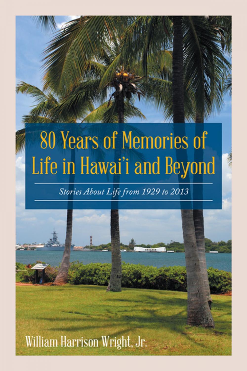 Big bigCover of 80 Years of Memories of Life in Hawaii and Beyond