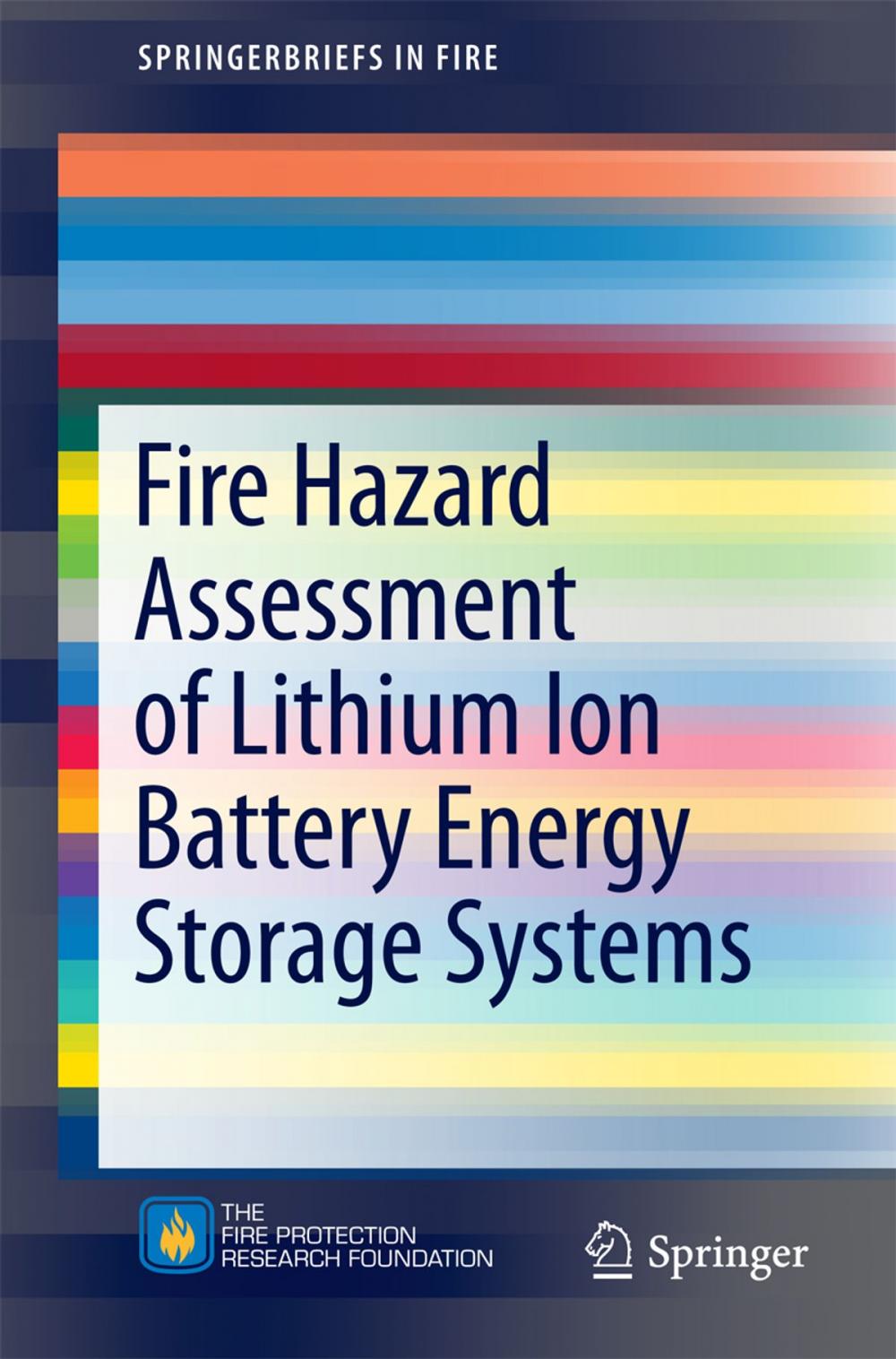 Big bigCover of Fire Hazard Assessment of Lithium Ion Battery Energy Storage Systems