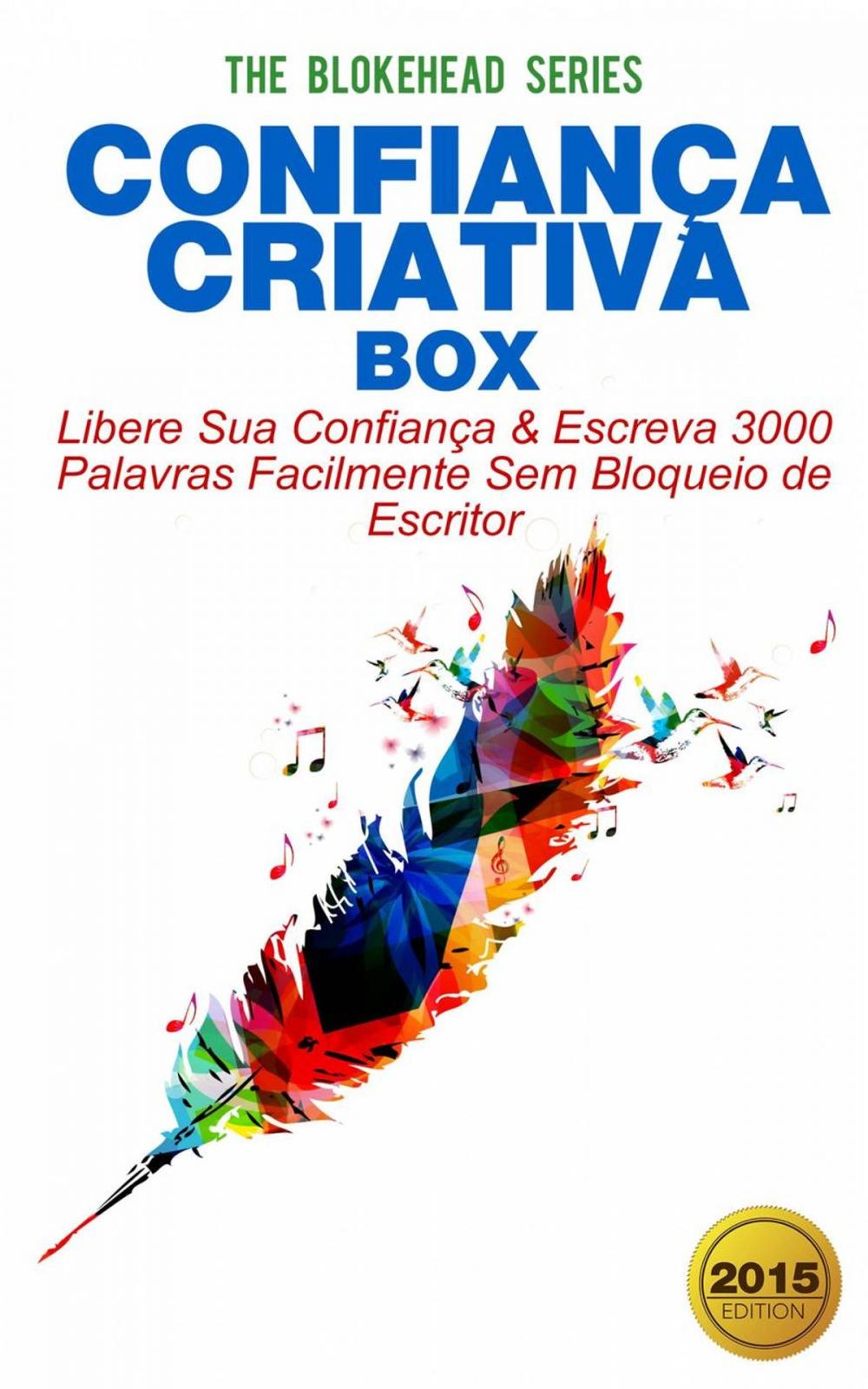 Big bigCover of Confiança Criativa Box: Libere Sua Confiança & Escreva 3000 Palavras Facilmente Sem Bloqueio de Escritor