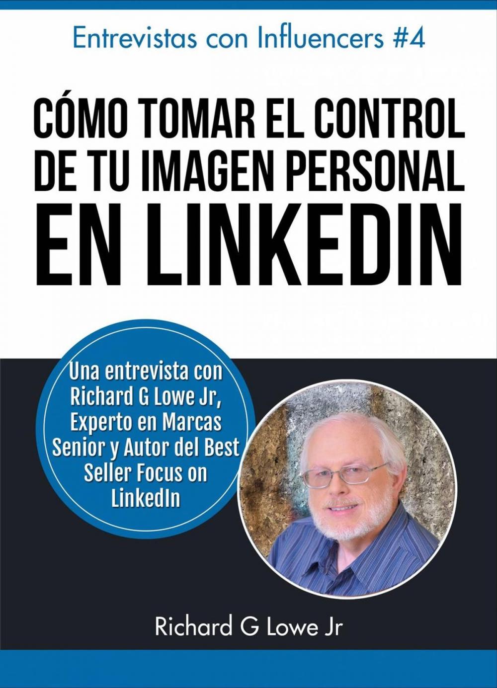 Big bigCover of Cómo Tomar el Control de Tu Imagen Personal en LinkedIn