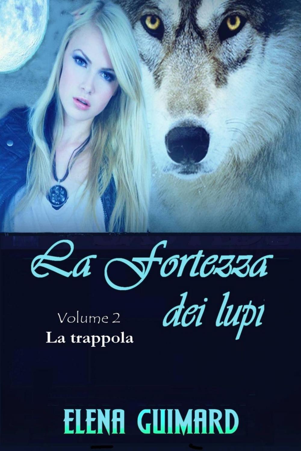 Big bigCover of I Farkasok - La fortezza dei lupi - Volume 2 - La trappola