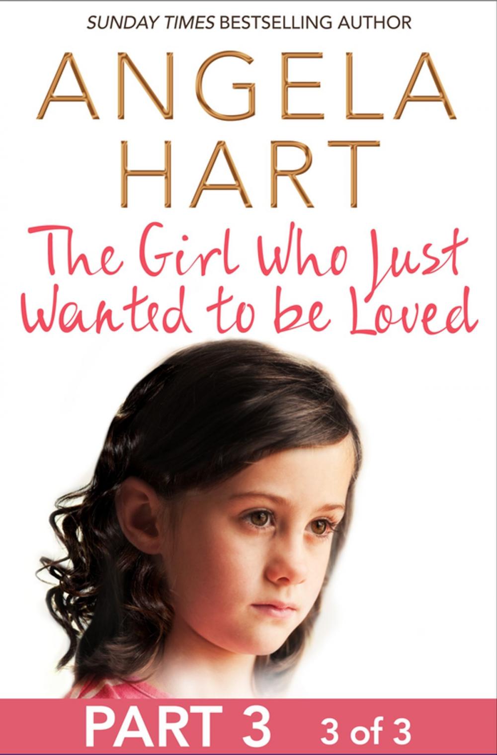 Big bigCover of The Girl Who Just Wanted To Be Loved Part 3 of 3