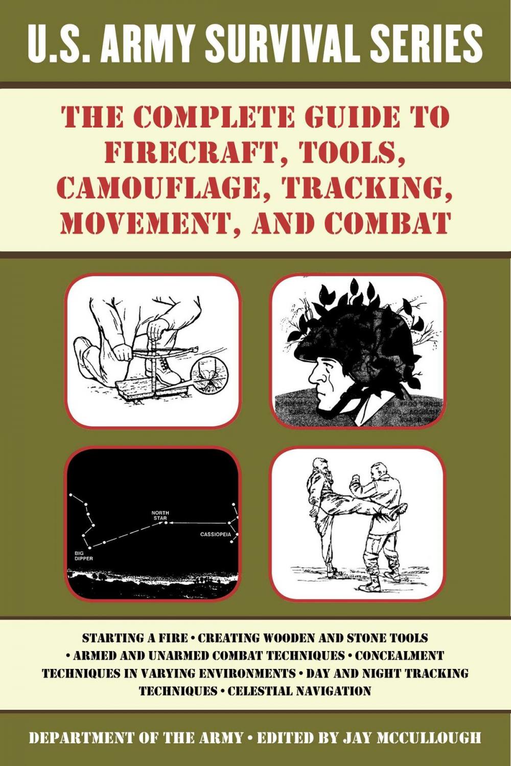 Big bigCover of The Complete U.S. Army Survival Guide to Firecraft, Tools, Camouflage, Tracking, Movement, and Combat