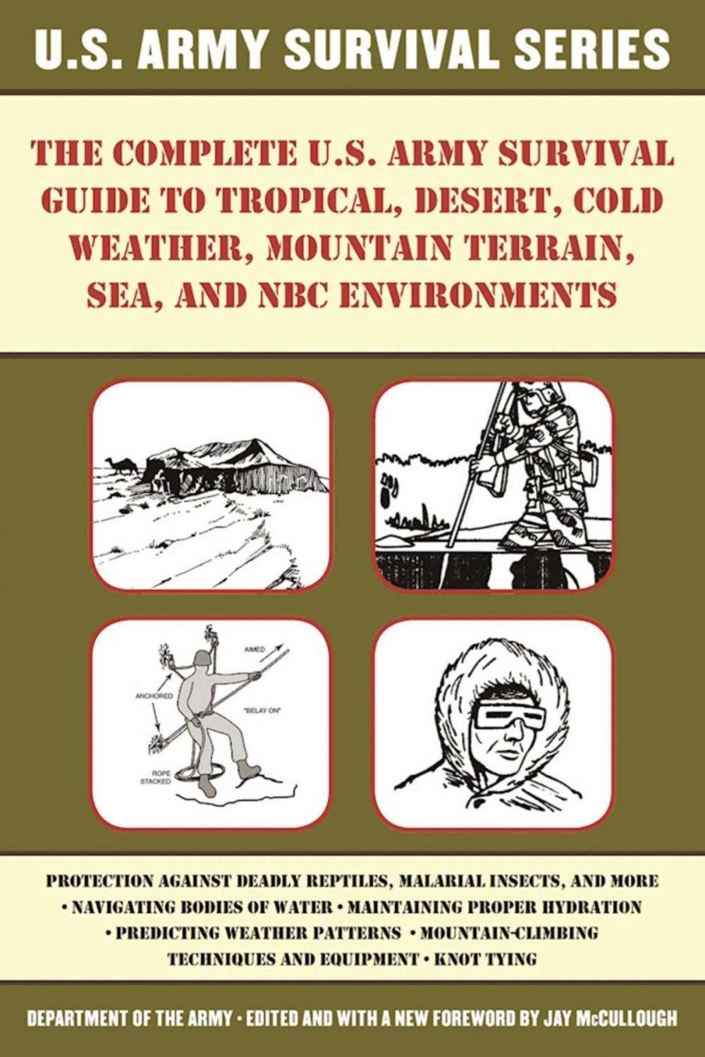 Big bigCover of The Complete U.S. Army Survival Guide to Tropical, Desert, Cold Weather, Mountain Terrain, Sea, and NBC Environments