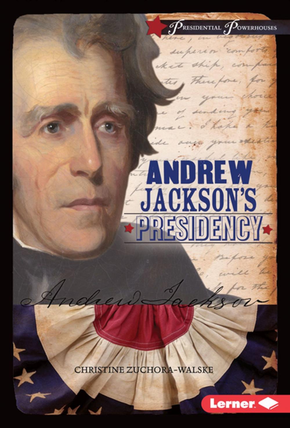 Big bigCover of Andrew Jackson's Presidency