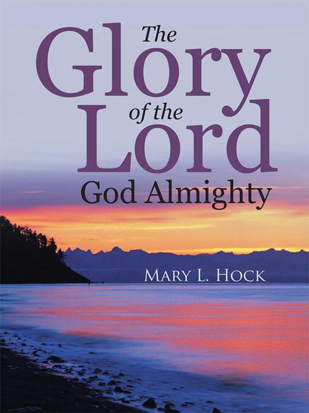 Big bigCover of The Glory of the Lord God Almighty