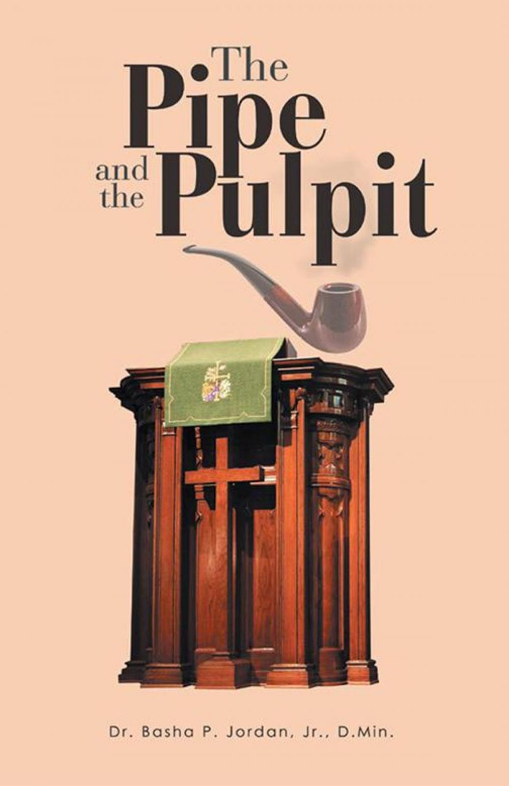 Big bigCover of The Pipe and the Pulpit