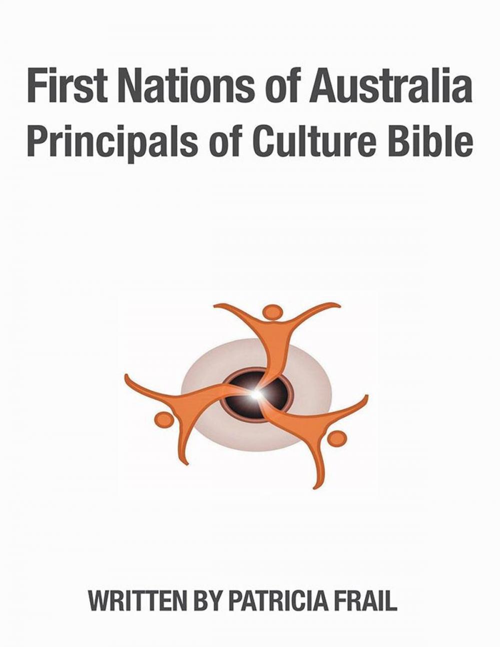 Big bigCover of First Nations of Australia Principals of Culture Bible