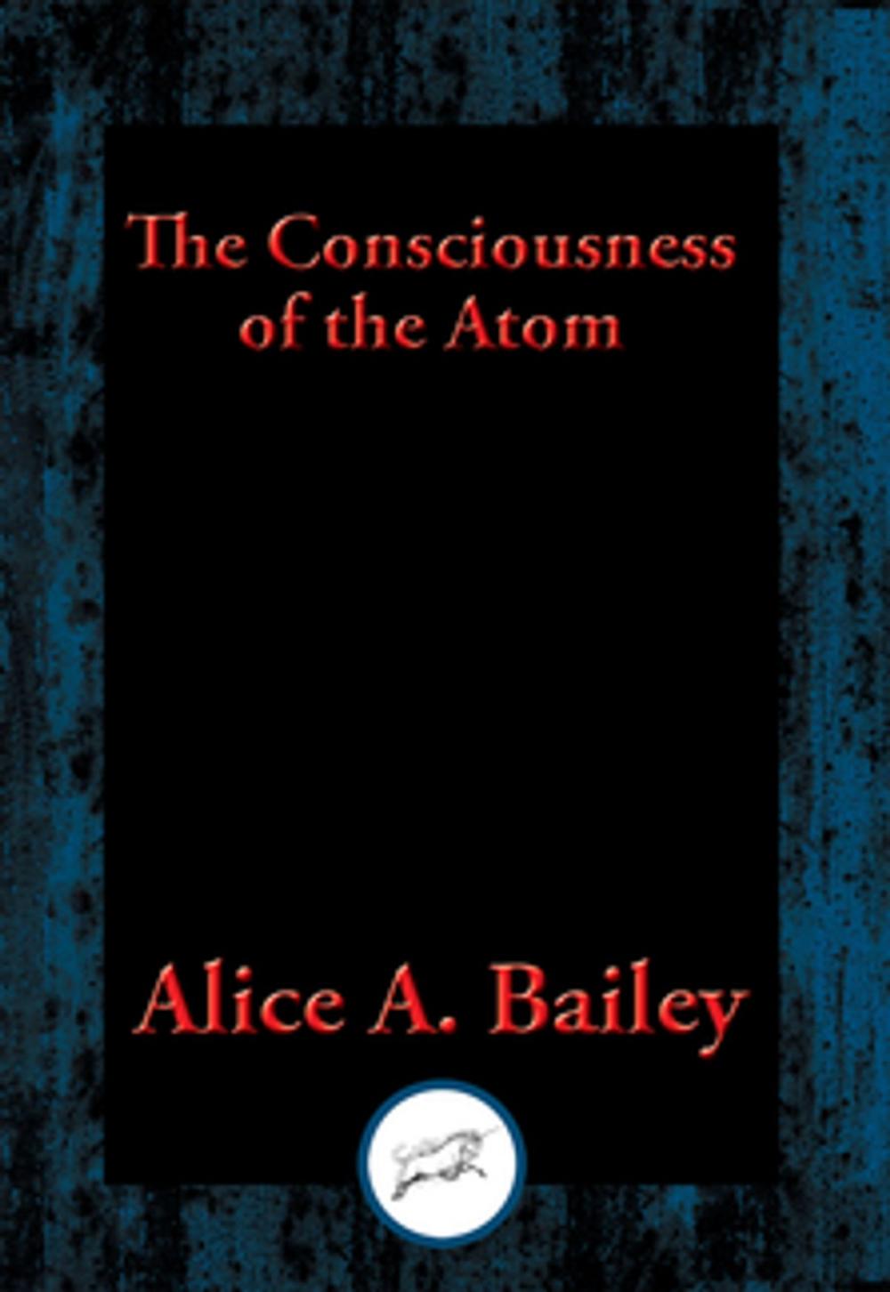 Big bigCover of The Consciousness of the Atom