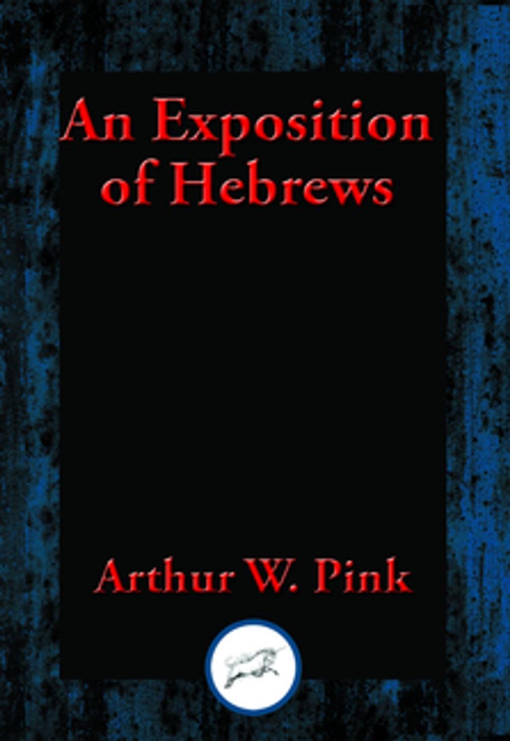 Big bigCover of An Exposition of Hebrews